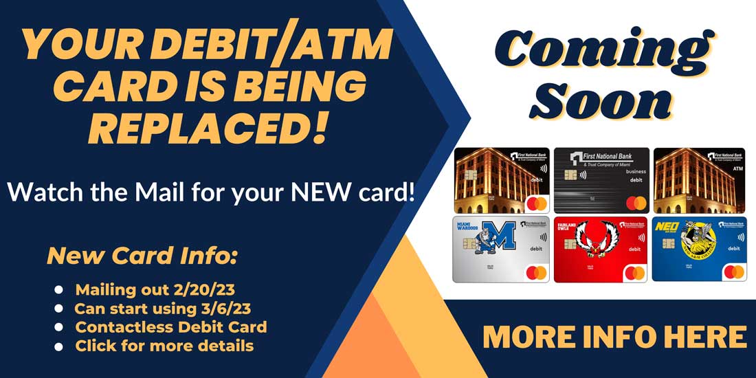 Your debit/credit card is being replaced. Watch the mail for your new card.
